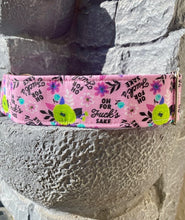 Load image into Gallery viewer, Dog Collar/ Oh for Fucks Sake Dog Collar/ Pink Dog Collar/ Funny Dog Collar/ Swearing Dog Collar/ Adult Dog Collar/Fabric Dog Collar