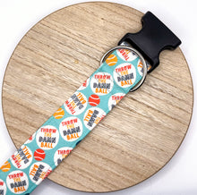 Load image into Gallery viewer, Dog Collar/ Throw the Damn Ball Dog Collar/ Tennis Ball Dog Collar/ Swearing Dog Collar/ Adult Dog Collar/ Fabric Dog Collar