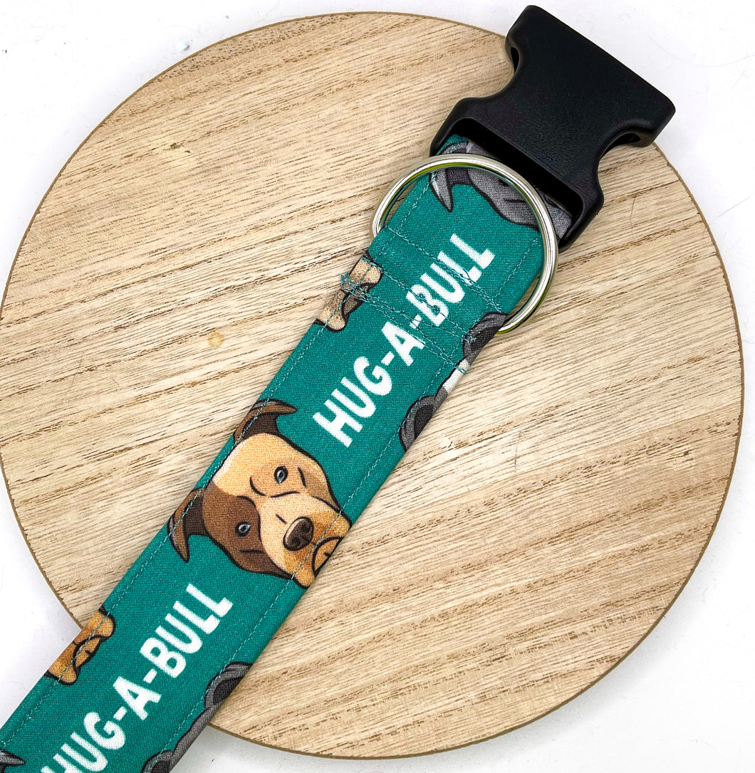 Dog Collar/ Hug A Bull Dog Collar/ Pittie Dog Collar/ Pitbull Dog Collar/ Fabric Dog Collar