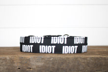 Load image into Gallery viewer, Dog Collar/ Idiot Dog Collar/ Swearing Dog Collar/ Adult Dog Collar/Fabric Dog Collar