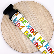 Load image into Gallery viewer, Dog Collar/ Be Kind Dog Collar/ Kindness Dog Collar/ Mental Health Dog Collar/ Fabric Dog Collar