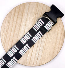 Load image into Gallery viewer, Dog Collar/ Idiot Dog Collar/ Swearing Dog Collar/ Adult Dog Collar/Fabric Dog Collar