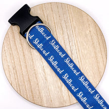 Load image into Gallery viewer, Dog Collar/ Sh*thead Dog Collar/ Swearing Dog Collar/ Adult Dog Collar/Fabric Dog Collar