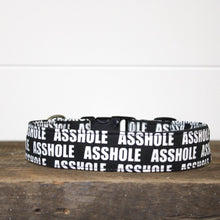 Load image into Gallery viewer, Dog Collar/ Asshole Dog Collar/ Black Dog Collar/ Cussing Dog Collar/Fabric Dog Collar