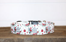 Load image into Gallery viewer, Dog Collar/ Hi There F*ck Face Dog Collar/ Cussing Dog Collar/ Swear Dog Collar/ Naughty Dog Collar/ Fabric Dog Collar