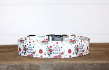 Load image into Gallery viewer, Dog Collar/ Hi There F*ck Face Dog Collar/ Cussing Dog Collar/ Swear Dog Collar/ Naughty Dog Collar/ Fabric Dog Collar
